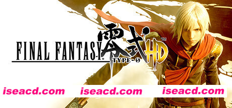 最终幻想：零式HD/Final Fantasy Type-0 HD