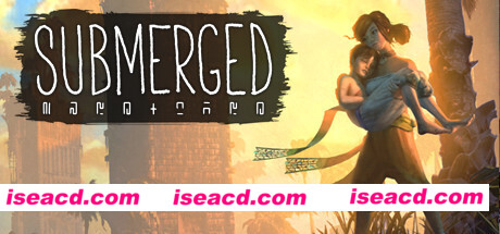 淹没之城/Submerged（v.1.1）