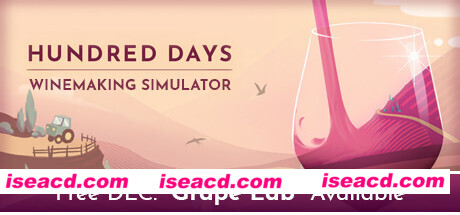 百日/Hundred Days – Winemaking Simulator（v1.2.0w3）