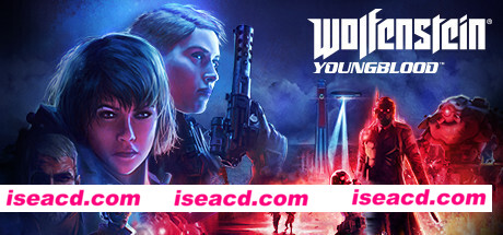 德军总部：新血脉/Wolfenstein: Youngblood（Build v20220308）
