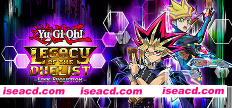 游戏王：决斗者遗产链接进化/Yu-Gi-Oh! Legacy of The Duelist – Link Evolution
