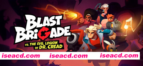 爆裂联盟与克里德博士的邪恶军团/Blast Brigade vs. the Evil Legion of Dr. Cread