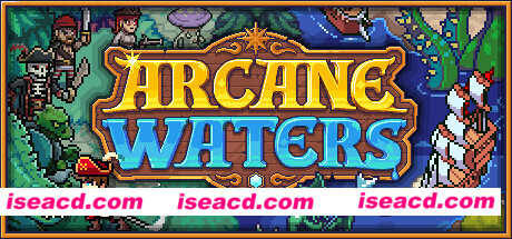 奥术海域/Arcane Waters