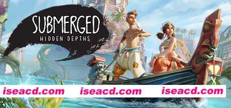 淹没 隐藏深处/Submerged: Hidden Depths（Build.11670392-奇迹彼岸）