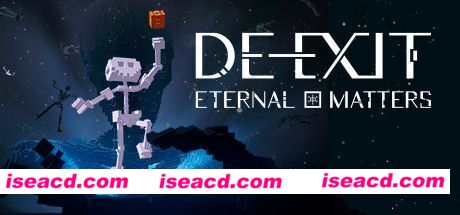 不·休:永恒之物 DE-EXIT – Eternal Matters 官方中文 ISO安装版【4.76G】