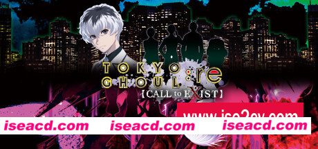 东京喰种：re CALL to EXIST